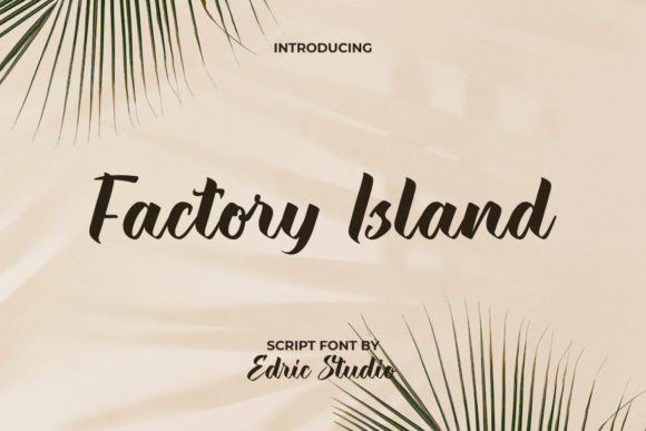 Factory Island Font: A Bold Script for Modern Brands